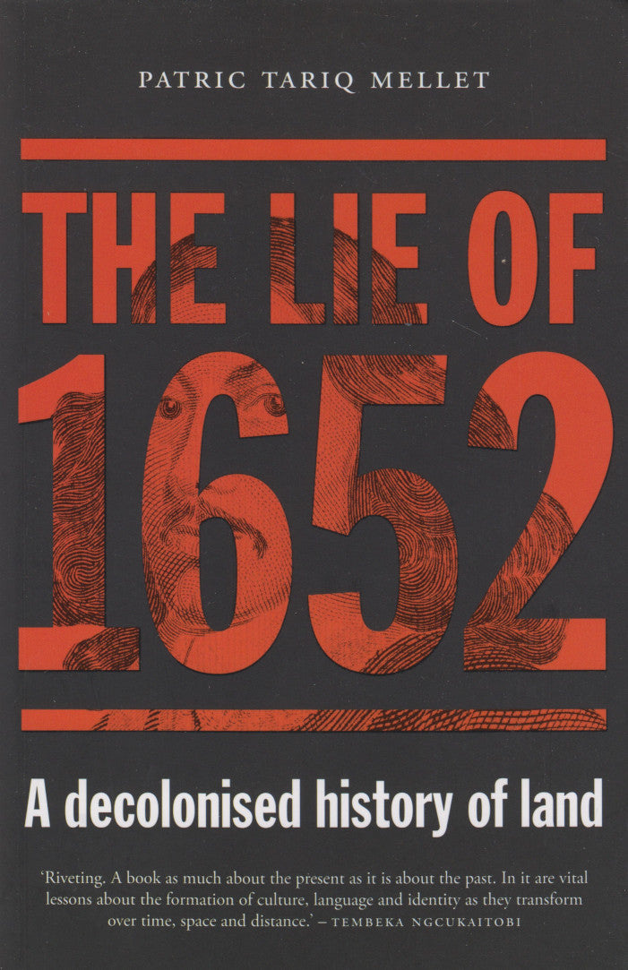 THE LIE OF 1652, a decolonised history of land