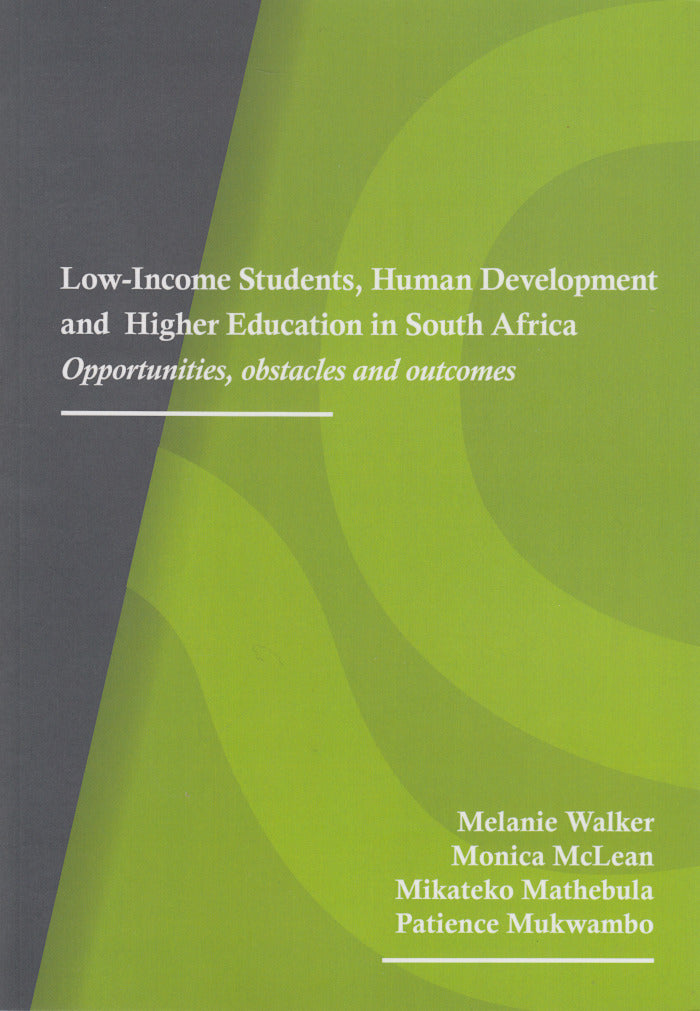 LOW-INCOME STUDENTS, HUMAN DEVELOPMENT AND HIGHER EDUCATION IN SOUTH AFRICA, opportunities, obstacles and outcomes