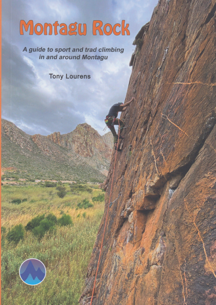MONTAGU ROCK, a guide to sport and trad climbing in and around Montagu, Western Cape, South Africa