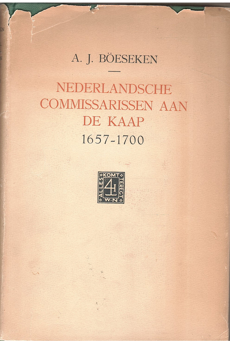 NEDERLANDSCHE COMMISSARISSEN AAN DE KAAP, 1657-1700