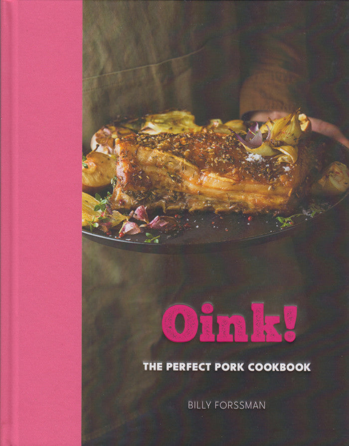 OINK! the perfect pork cookbook