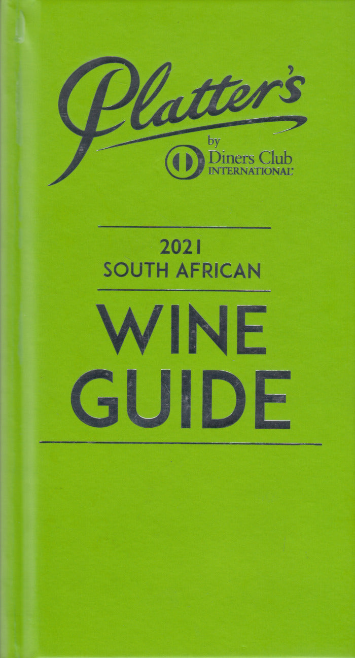 PLATTER'S 2021 SOUTH AFRICAN WINE GUIDE