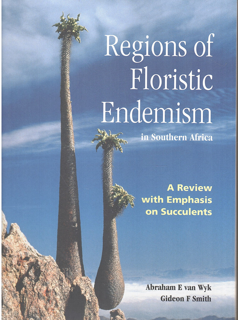 REGIONS OF FLORISITC ENDEMISM IN SOUTHERN AFRICA, a review with emphasis on succulents