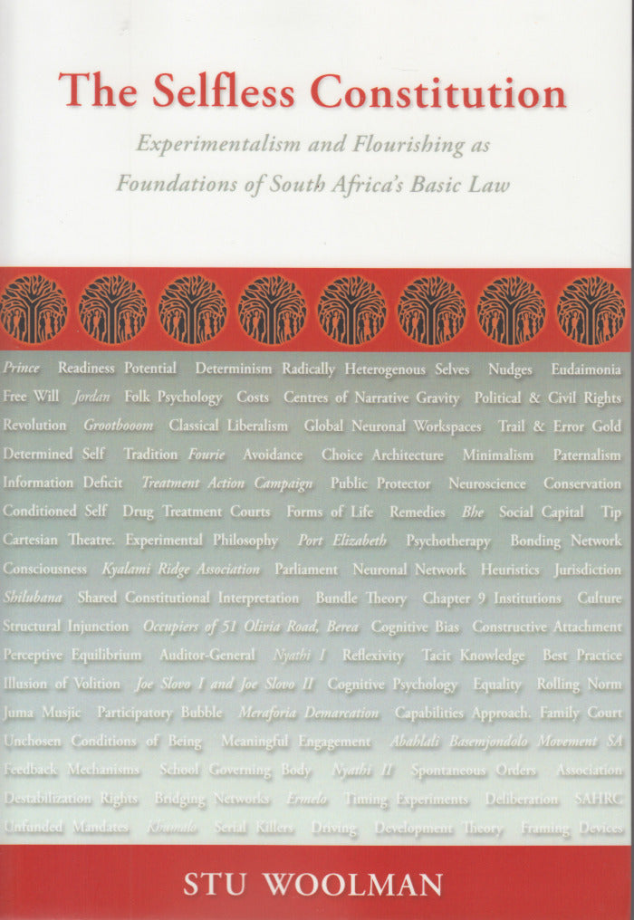 THE SELFLESS CONSTITUTION, experimentalism and flourishing as foundations of South Africa's basic law