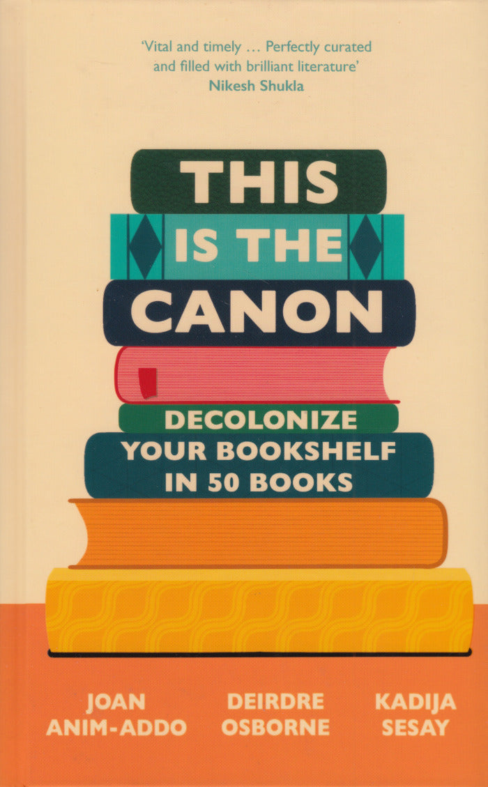 THIS IS THE CANON, decolonize your bookshelf in 50 books