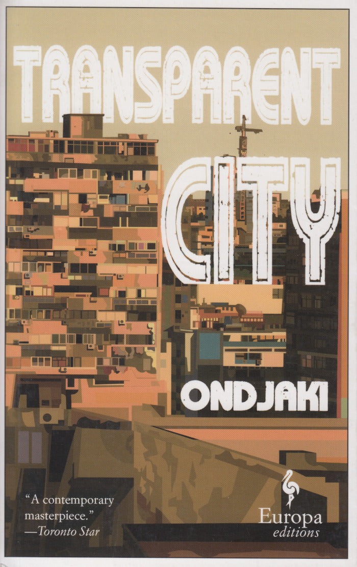 TRANSPARENT CITY, translated from the Portuguese by Stephen Henighan