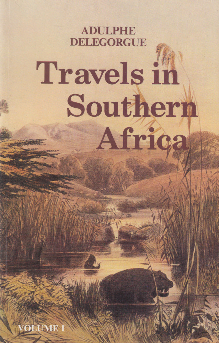 TRAVELS IN SOUTHERN AFRICA, volume I