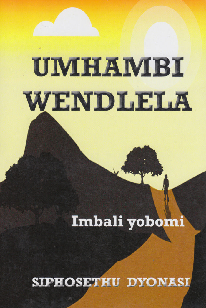UMHAMBI WENDLELA, imbali yobomi