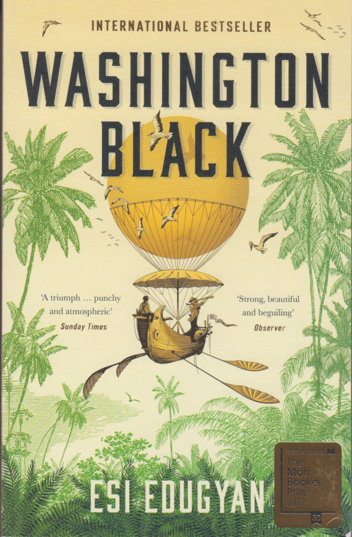 WASHINGTON BLACK, a novel