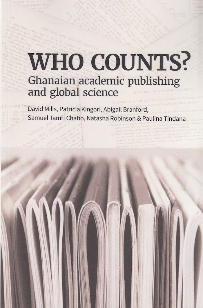 WHO COUNTS? Ghanian academic publishing and global science