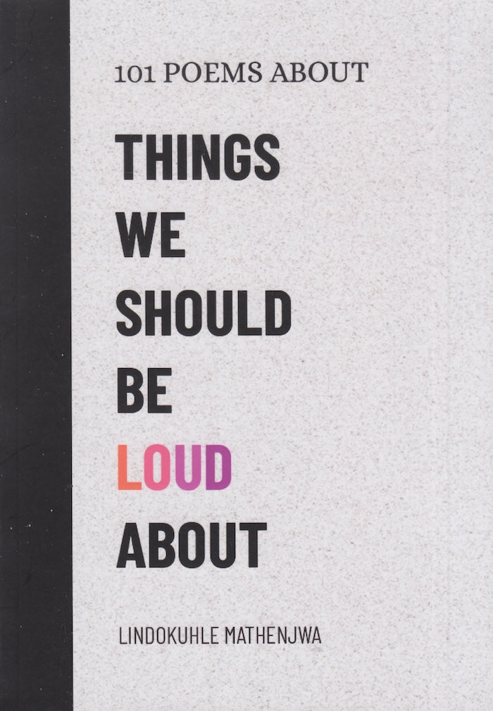 101 POEMS ABOUT THINGS WE SHOULD BE LOUD ABOUT