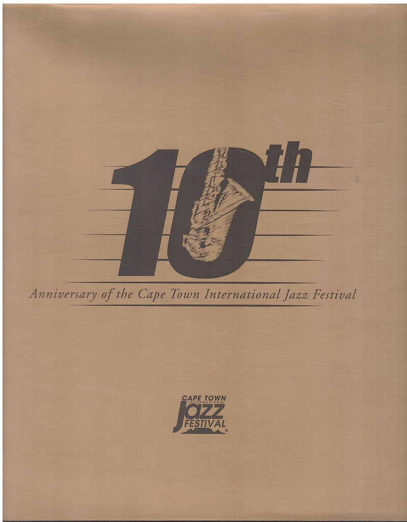 10TH ANNIVERSARY OF THE CAPE TOWN INTERNATIONAL JAZZ FESTIVAL