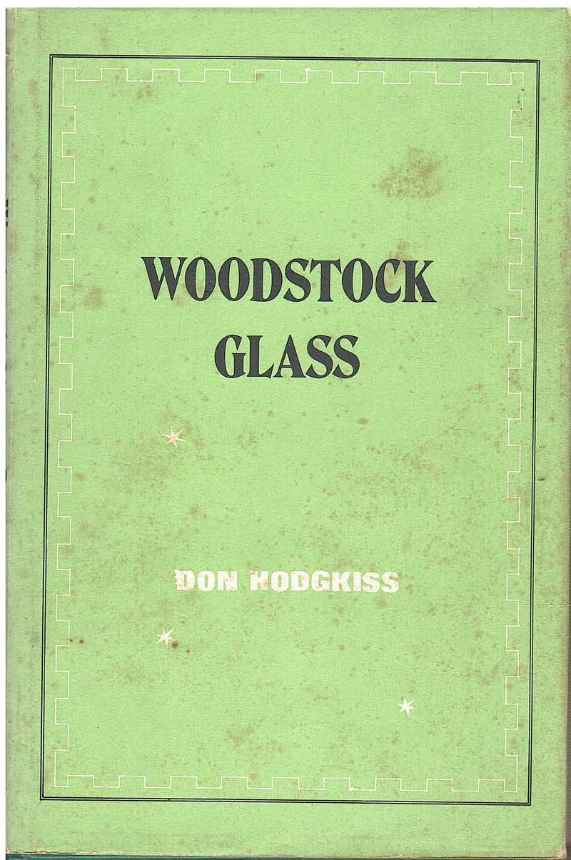 WOODSTOCK GLASS, a history of the South African Glass Company (Limited) and Cook Brothers' Glass Works, both of Papendorp and Woodstock, together with an appendix on the recognition of their known products and illustrations of these