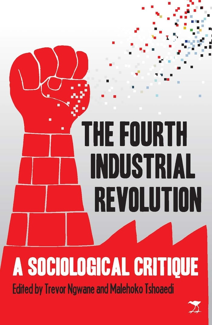 THE FOURTH INDUSTRIAL REVOLUTION, a sociological critique