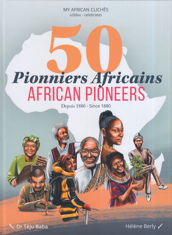 50 PIONNIERS AFRICAINS, depuis 1880 / 50 AFRICAN PIONEERS, since 1880