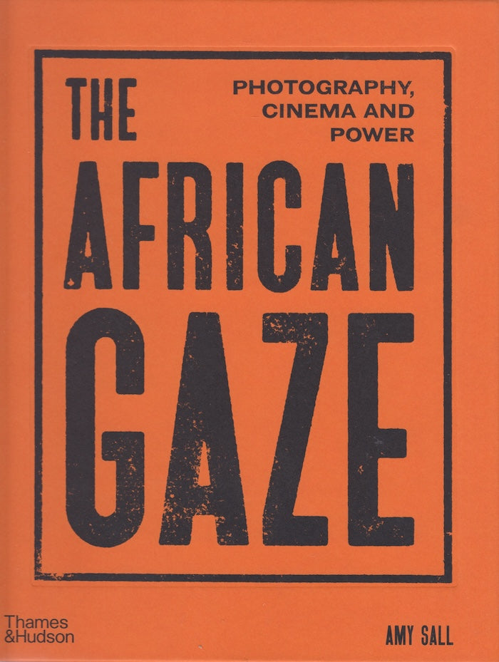 THE AFRICAN GAZE, photography, cinema and power