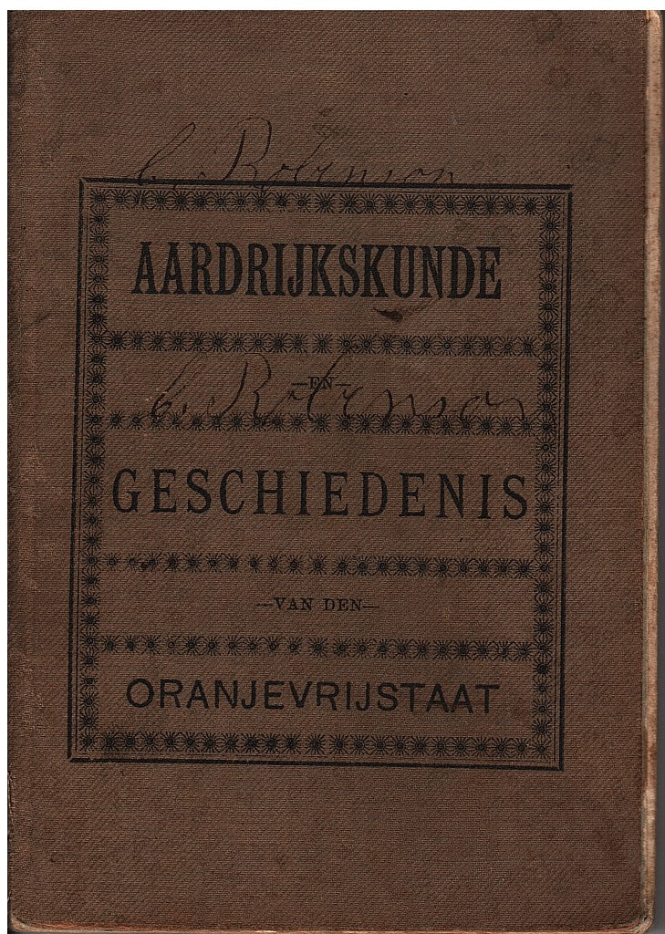 AARDRIJKSKUNDE EN GESCHIEDENIS VAN DEN ORANJEVRIJSTAAT