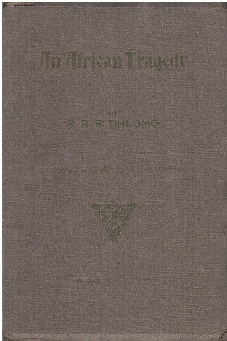 AN AFRICAN TRAGEDY, a novel in English by a Zulu writer