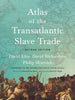 ATLAS OF THE TRANSATLANTIC SLAVE TRADE, second edition