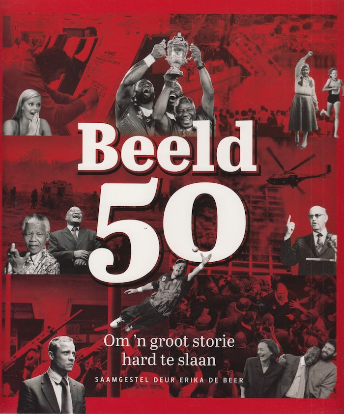 BEELD 50, om 'n groot storie hard te slaan