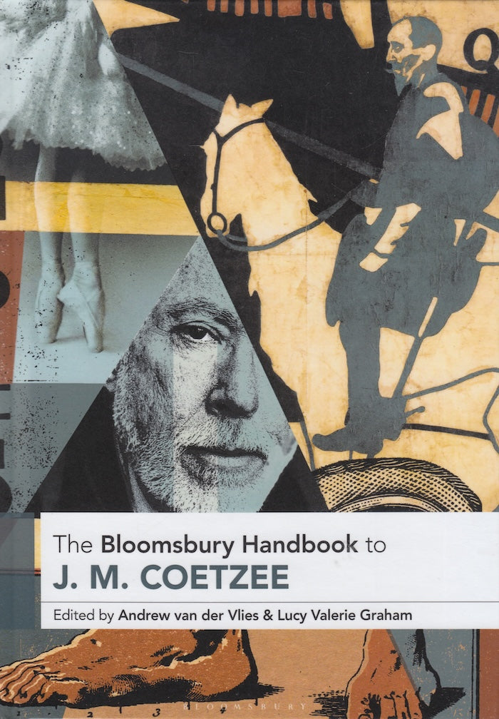 THE BLOOMSBURY HANDBOOK TO J. M. COETZEE