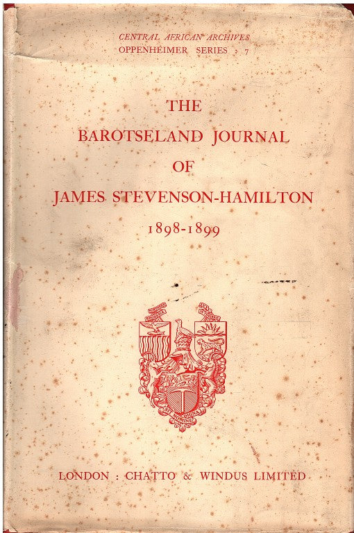 THE BAROTSELAND JOURNAL OF JAMES STEVENSON-HAMILTON, 1898-1899