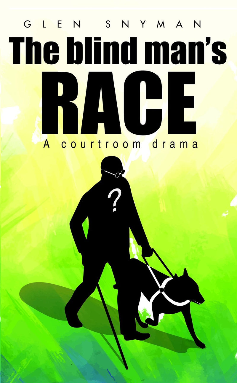 THE BLIND MAN'S RACE, a courtroom drama