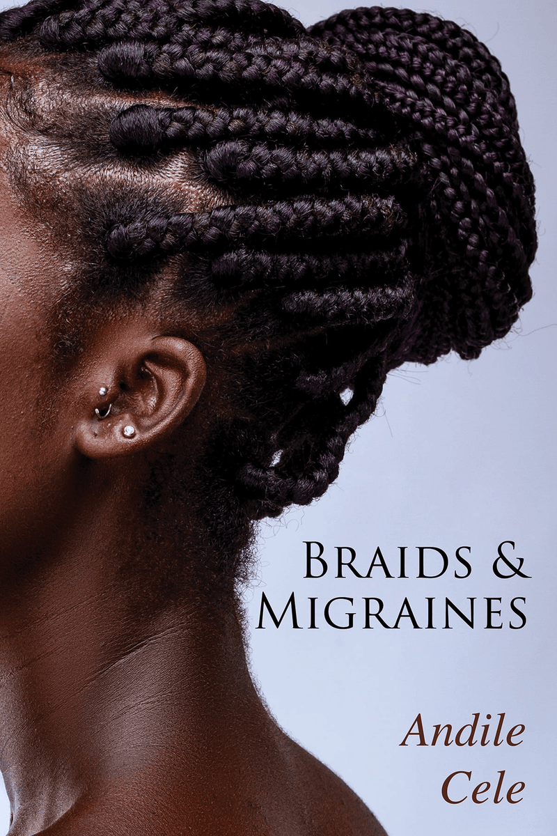 BRAIDS & MIGRAINES