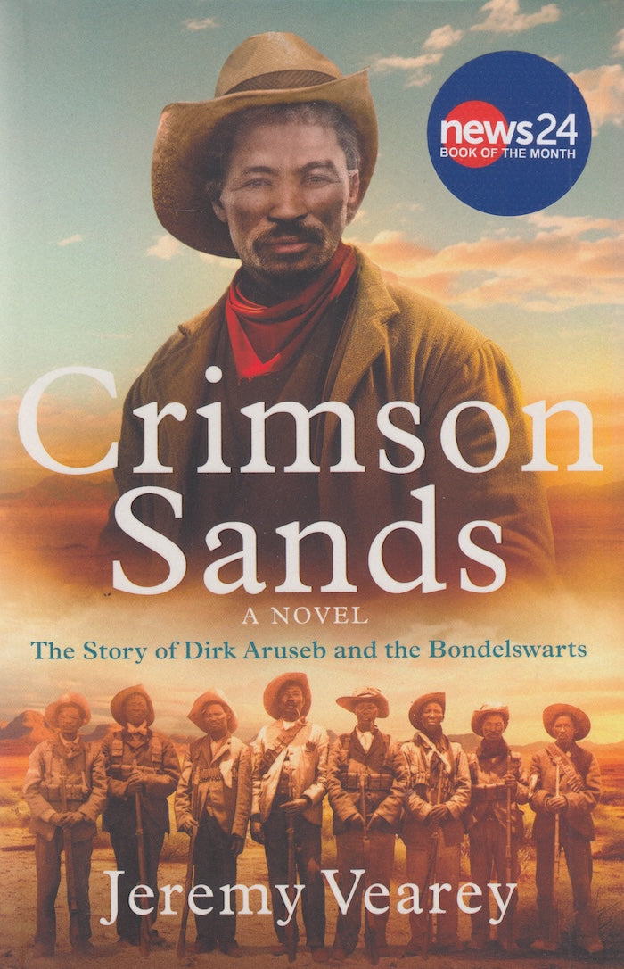 CRIMSON SANDS, the story of Dirk Aruseb and the Bondelswarts