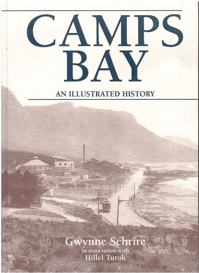 CAMPS BAY, an illustrated history