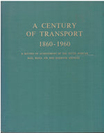 A CENTURY OF TRANSPORT, a record of achievement of the ministry of transport of the union of south africa