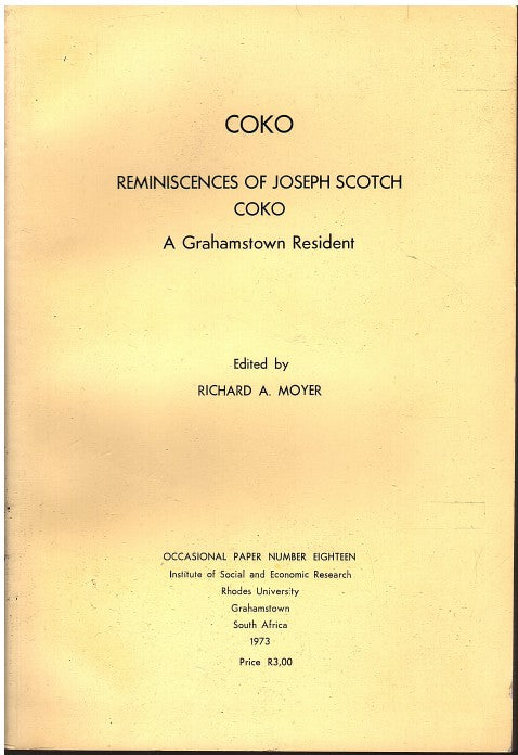 COKO, reminiscences of Joseph Scotch Coko, A Grahamstown Resident