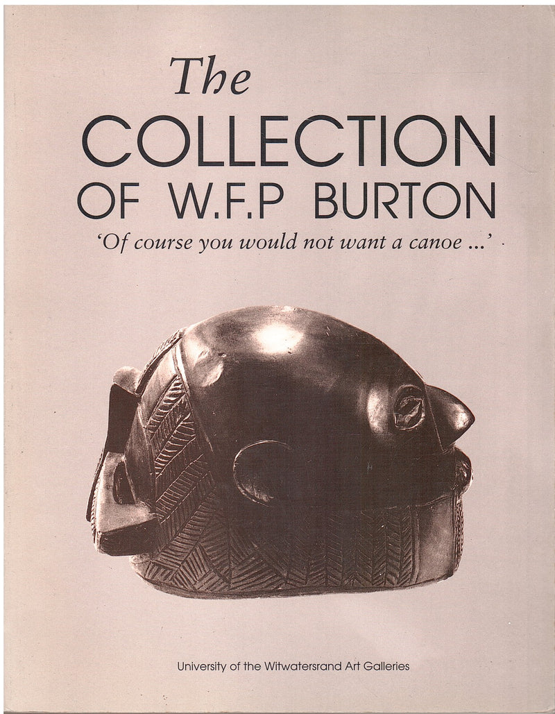 THE COLLECTION OF W.F.P. BURTON, 'of course you would not want a canoe...'