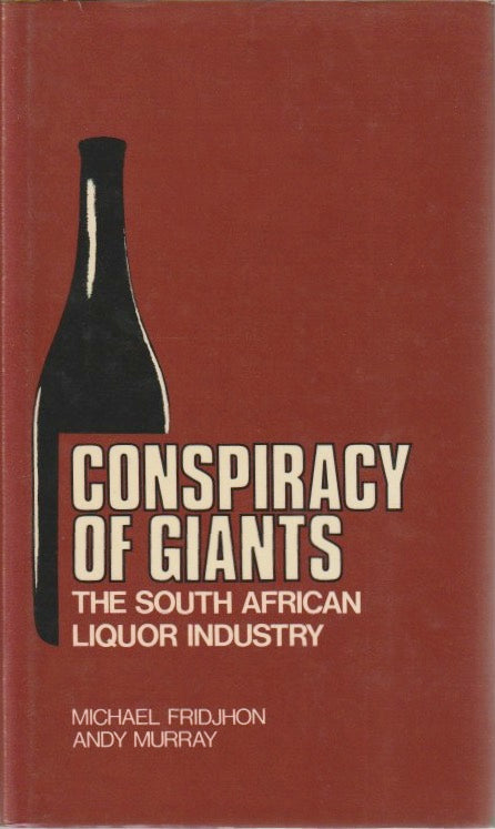 CONSPIRACY OF GIANTS, the south african liquor industry