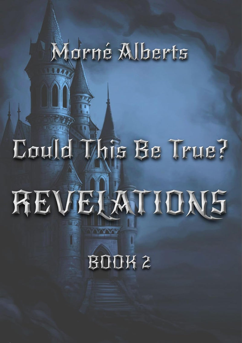 COULD THIS BE TRUE? Revelations, Book 2