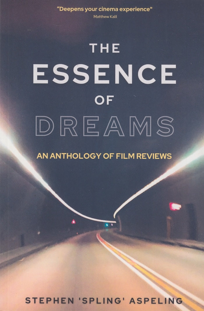 THE ESSENCE OF DREAMS, an anthology of film reviews