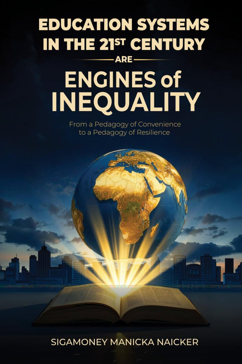 EDUCATION SYSTEMS IN THE 21st CENTURY ARE ENGINES OF INEQUALITY, from ...