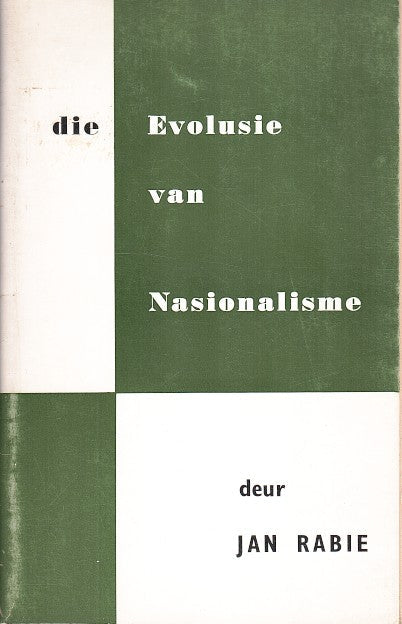 DIE EVOLUSIE VAN NASIONALISME, beskouings oor die krisis van nasionalisme in die hudige oorgangstudperk tot 'n wereldstaat