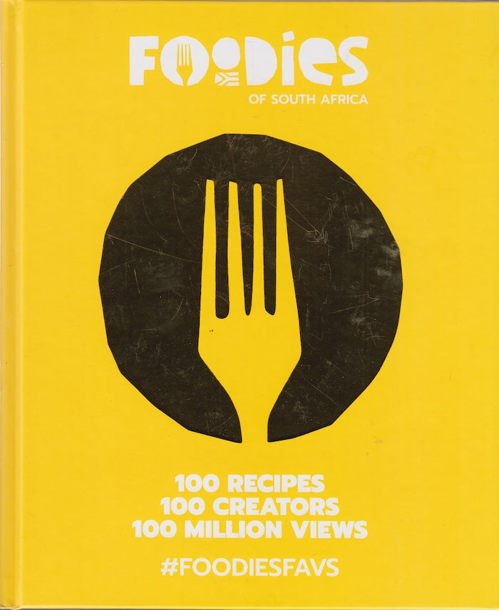 FOODIES OF SOUTH AFRICA, 100 recipes, 100 creators, 100 million views, #foodiefavs