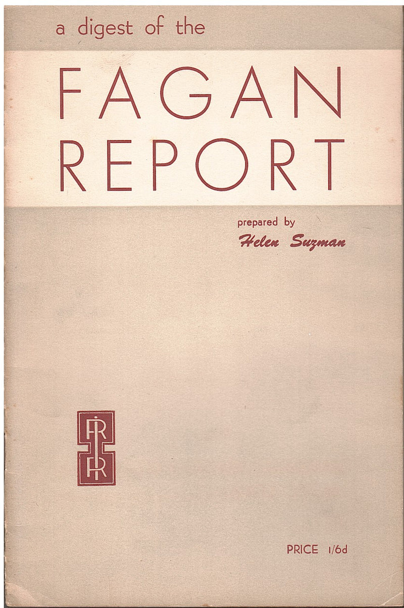 A DIGEST OF THE FAGAN REPORT, the Native Laws (Fagan) Commission, prepared by Helen Suzman