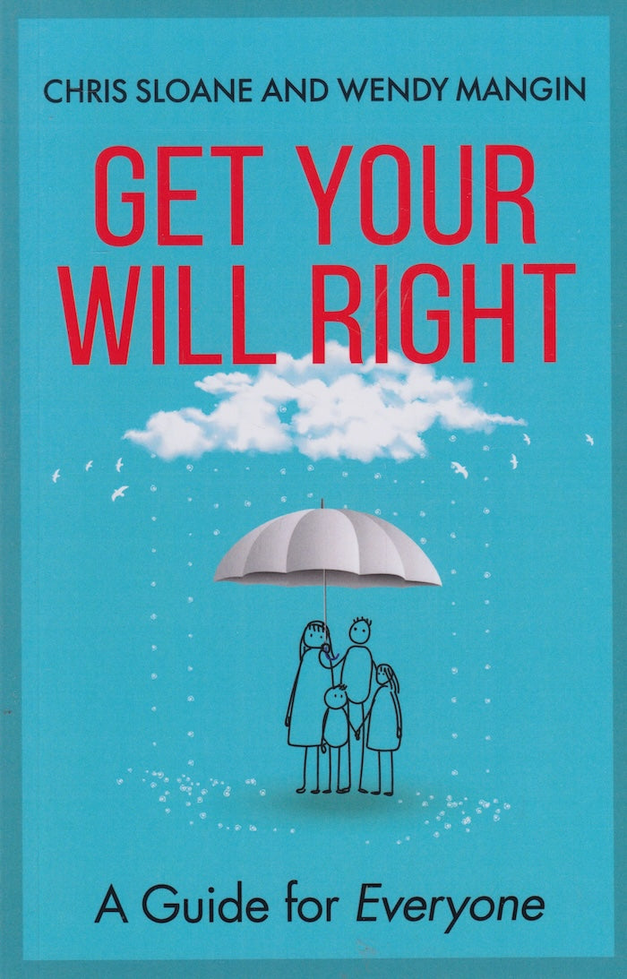 GET YOUR WILL RIGHT, a guide for everyone