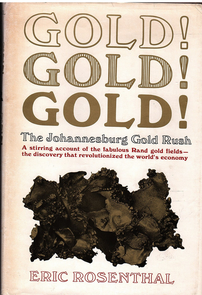 GOLD! GOLD! GOLD!, the Johannesburg Gold Rush