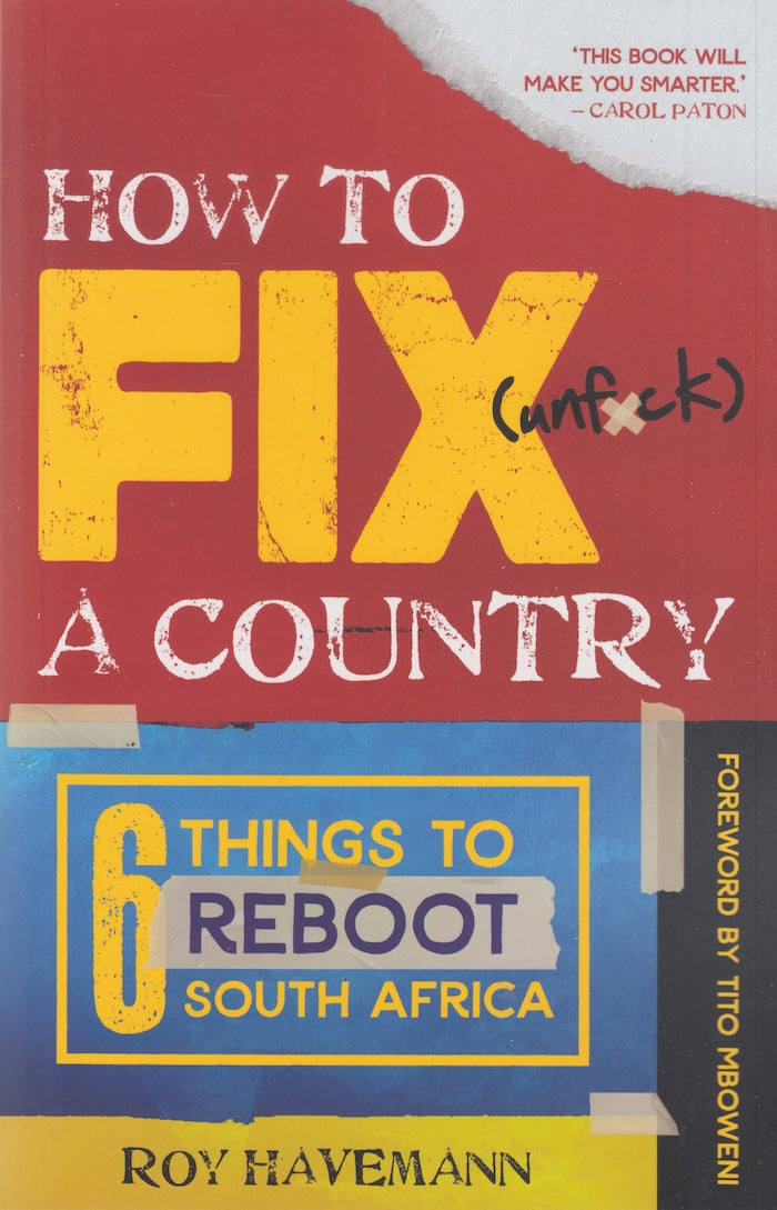 HOW TO FIX (UNF*CK) A COUNTRY! 6 things to reboot South Africa