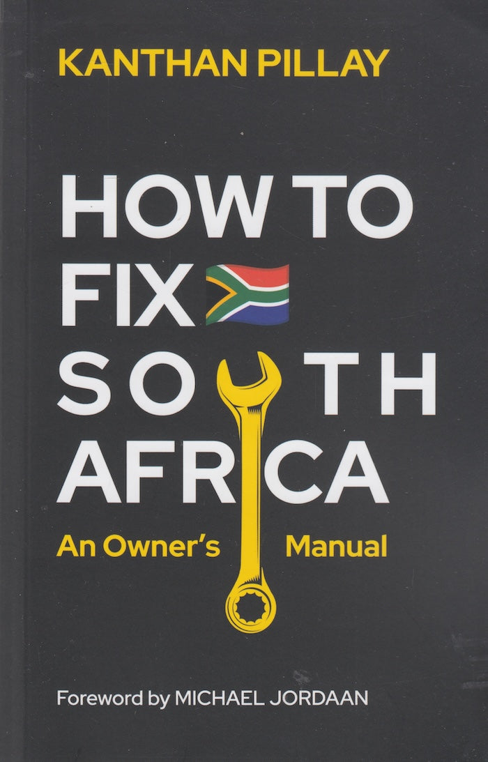 HOW TO FIX SOUTH AFRICA, an owner's manual