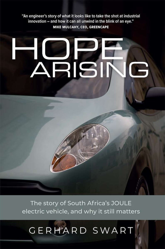 HOPE ARISING, the story of South Africa's JOULE electric vehicle, and why it still matters