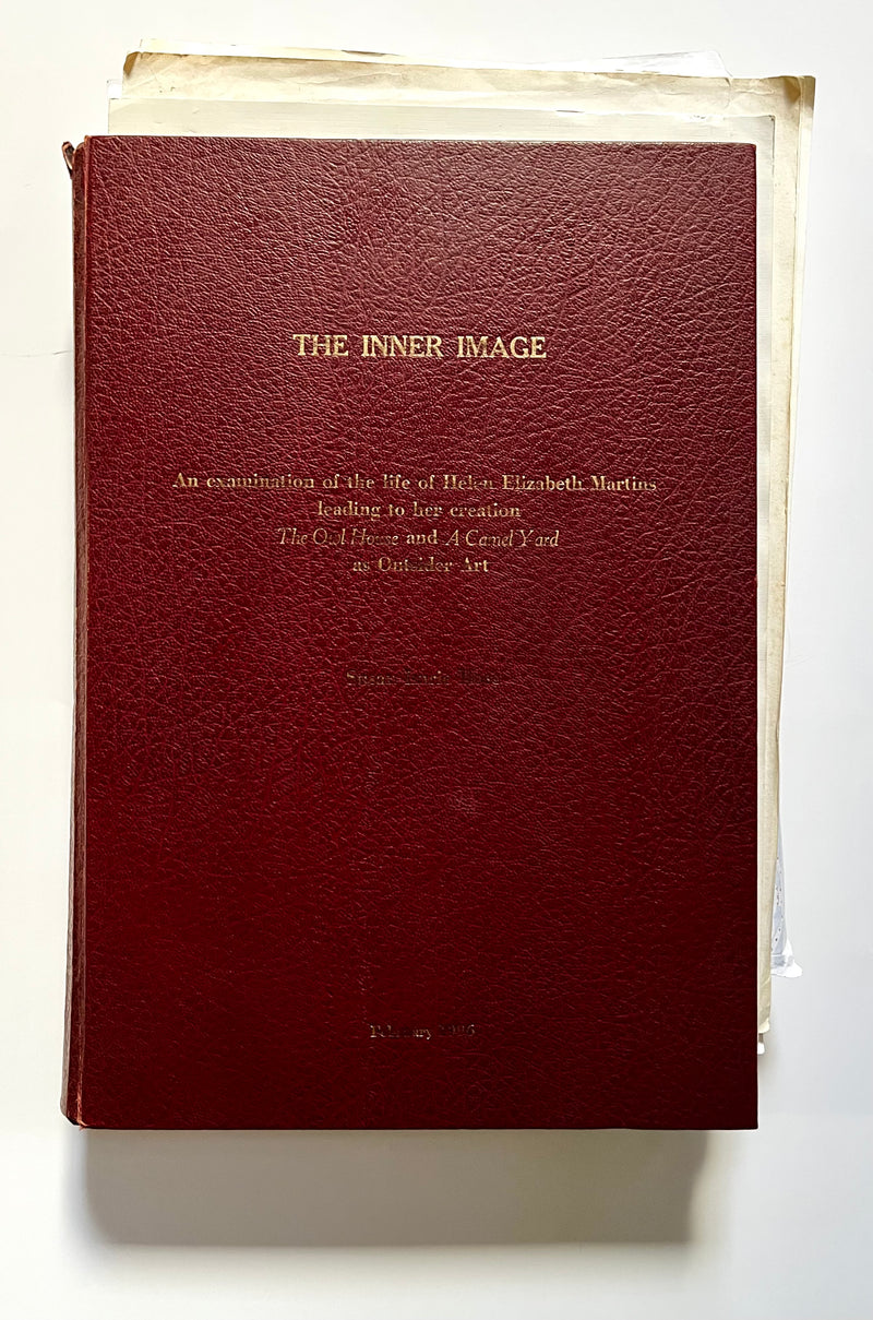 THE INNER IMAGE, an examination of the life of Helen Elizabeth Martins leading to her creation The Owl House and A Camel Yard as outsider art