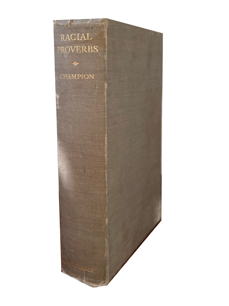 RACIAL PROVERBS, a selection of the world's proverbs arranged linguistically