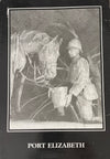 PORT ELIZABETH, a social chronicle to the end of 1945