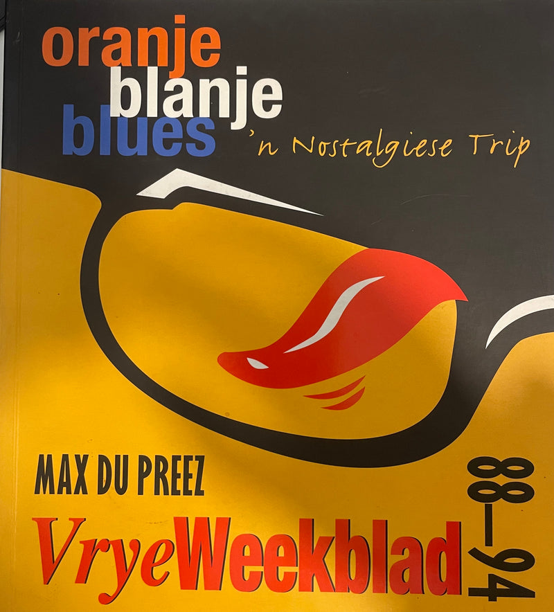 ORANJE BLANJE BLUES, vrye weekblad 88-94