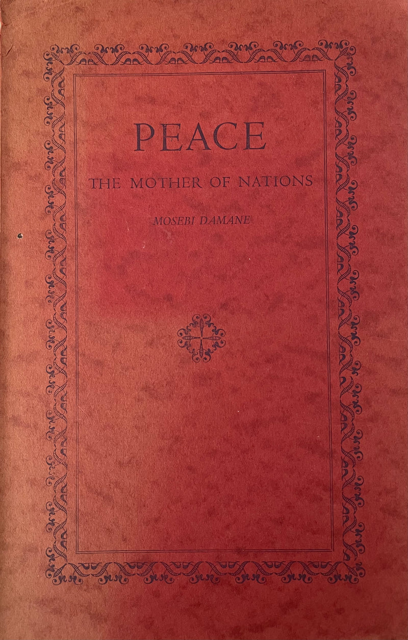 PEACE THE MOTHER OF NATIONS, the "saga" of the origin of the protestant church in basutoland